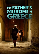 My Father\'s Murder in Greece ● Vj Junior