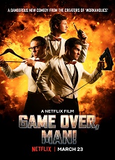 Game Over, Man! ● Vj Shao Khan